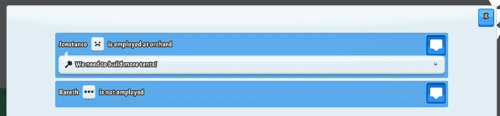 A popup showing details of two residents. The resident listed first, Jonstance, has a sad icon next to their name and a speech bubble under that which says "we need to build more tents!"